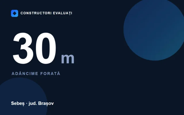 Foraj de 30 m în Sebeș — fișa lucrării Constructori Evaluați